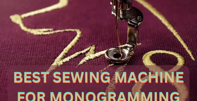 Best sewing machine for monogramming